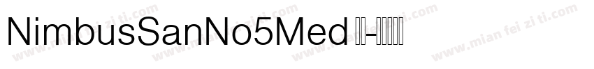 NimbusSanNo5Med 常规字体转换